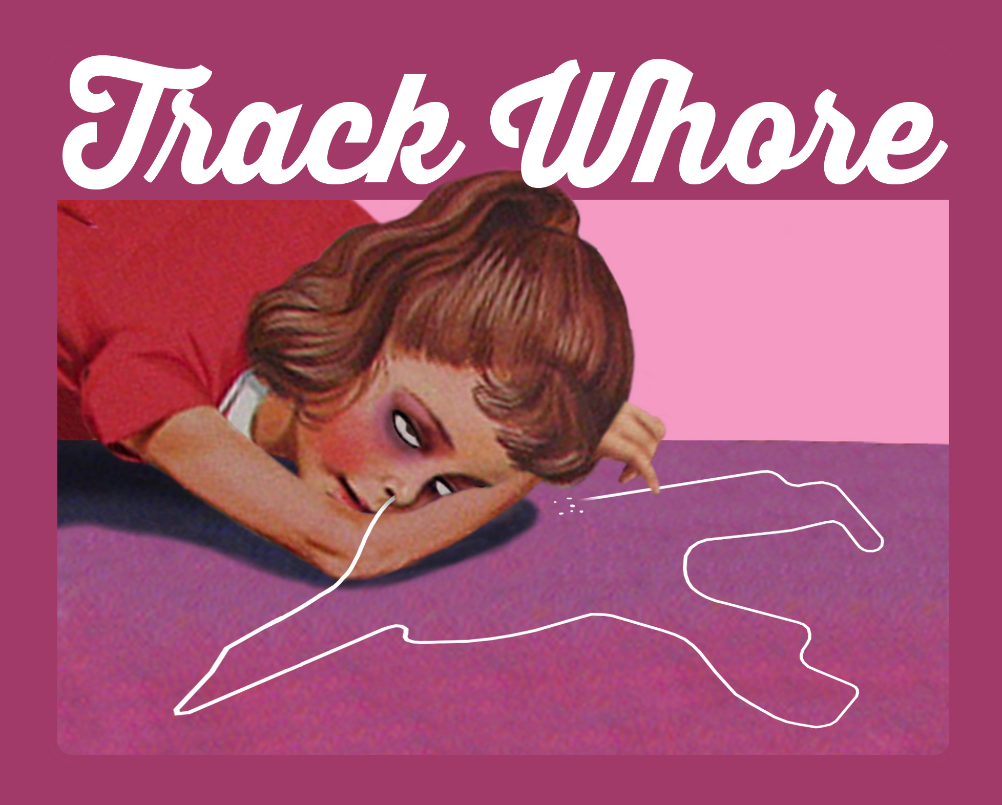 Track Whore